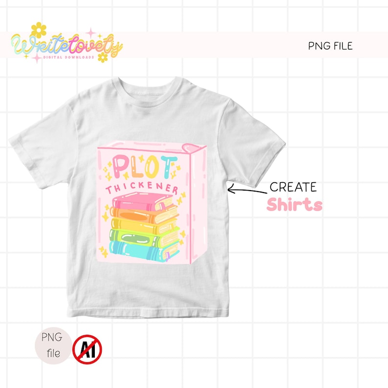 Op de afbeelding: Wit T-shirt met een kleurrijke afbeelding van een stapel boeken in een roze doos, met de woorden "PLOT THICKENER" in roze en blauw. Het ontwerp bevat gele steraccenten en de tekst "CREATE Shirts".