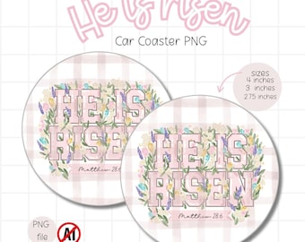 He Is Risen, Bible Car Coaster PNG, Faith Religion Design Coaster (Digital Download)