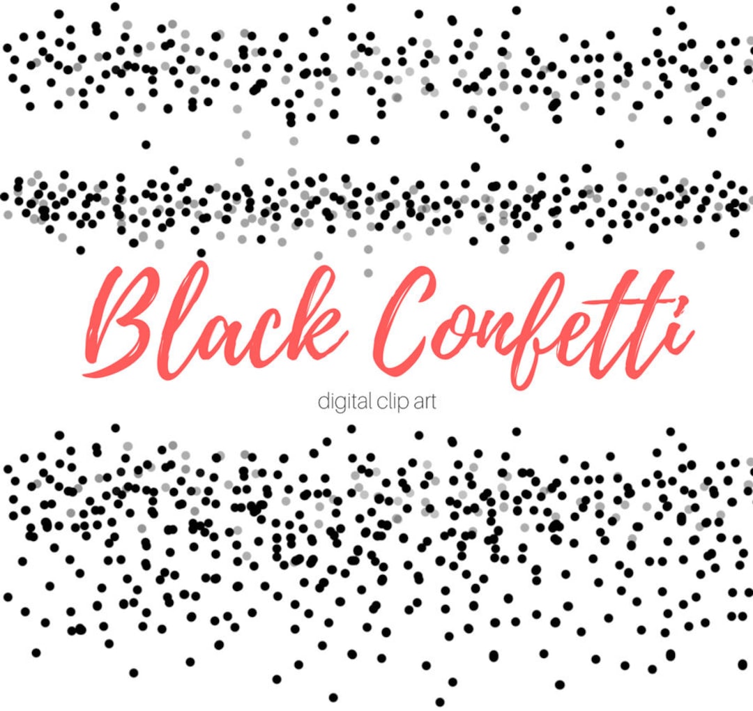 Confetti Clipart Confetti Clipart Black Confetti Party Etsy