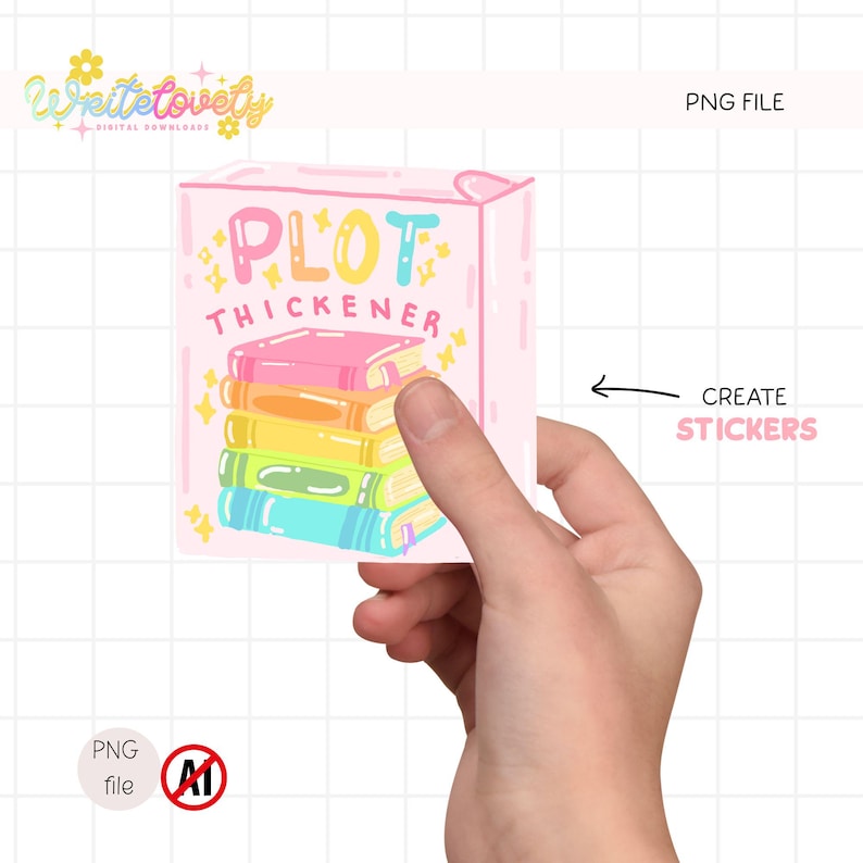 Op de afbeelding: Een roze vierkante sticker met de tekst "PLOT THICKENER" en een stapel kleurrijke boeken. De sticker wordt door een hand vastgehouden. De sticker heeft ook de woorden "CREATE STICKERS" en "PNG FILE".