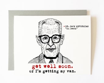 dr. kevorkian get well soon card