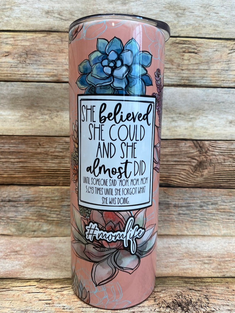 Funny Mom Life 20 oz Skinny Tumbler, Sublimation Print