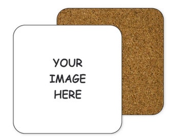 May include: White square coaster with the text "YOUR IMAGE HERE" printed in black. The coaster has a cork backing.
