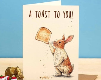 A Toast To You Card  - Rabbit Birthday Card - Funny Pun Card