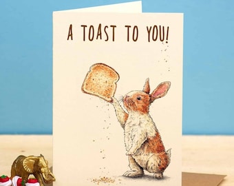 A Toast To You Card  - Rabbit Birthday Card - Funny Pun Card