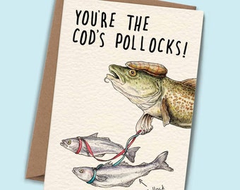 You're the Cod's Pollocks Card - Well Done Card - Funny Fishing Card