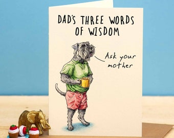 Words of Wisdom Card - Funny Father's Day Card - Dad Birthday Card - Schnauzer Card