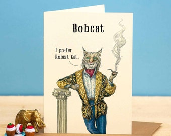 Bobcat Card - Funny Cat Card - Cute Cat Card - Cat Puns