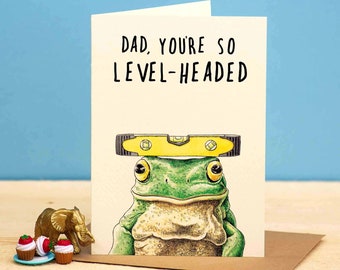 Level Headed Card - Funny Fathers Day - Frog Card - Funny Dad Card - Step Dad Card