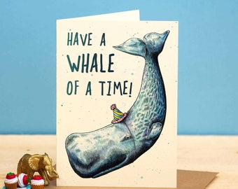 Whale Of A Time - Whale Birthday Card - Animal Puns Card - Ocean Birthday Card