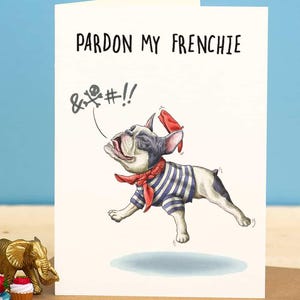 Pardon My Frenchie Karte - Französische Bulldogge Karte - Lustige Hundekarte - Frenchie Karte