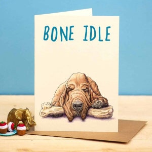 Bone Idle Karte - Bloodhound-Karte - Lustige Hundekarte - Süße Hundekarte - Jagdhund - Hundemama-Karte - Blanko-Hundekarten