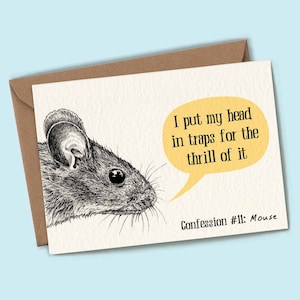 Maus Geständnisse Karte - Maus Geburtstagskarte - Maus Grüße Karte - Tier Liebhaber Karte