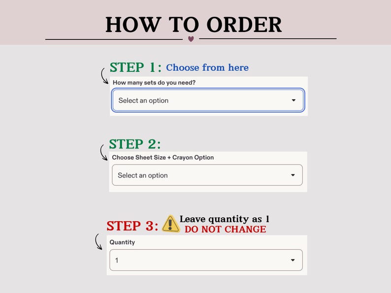 The image is a step-by-step guide on how to order items, with three different steps that lead to the final order. The first step is to choose from the available options, the second step is to select a sheet size and crayon option, and the third step is to leave the quantity as 1.