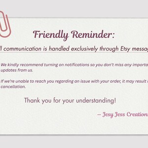 a friendly reminder message from Jesy Jess Creations, which is an e-commerce business. The message is written in a casual tone and includes a pink paper clip icon. The message suggests that all communication is handled exclusively through Etsy messages, and it encourages customers to reach out with any updates or issues regarding their orders. The message also expresses gratitude for the understanding of the customer.