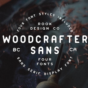 Woodcrafter Sans - 4 Font Family - Grunge Fonts / Typeface / Branding / Vintage / Rounded / Rough / Hipster