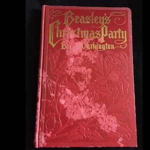 Beasley&#39;s Christmas Party by  Booth Tarkington First Edition, 1909