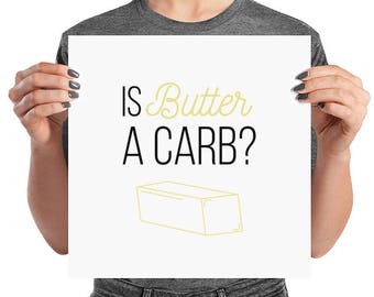 Is Butter A Carb Art Print Mean Girls Quote Keto Bulletproof Digital Funny Poster Gift For Her Birthday Is Butter A Carb Art Print Mean Girls Quote Keto Bulletproof Digital Funny Poster Gift For Her Birthday