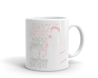 Happy Christmas Eve Eve mug, christmas mugs, friends holiday mug, phoebe mug, friends phoebe holiday quote, pop culture christmas gift idea