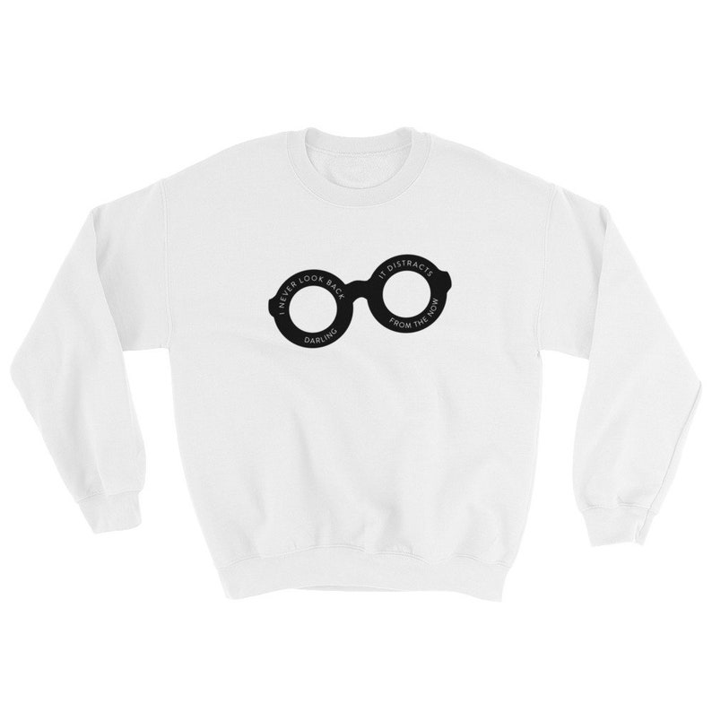 I never look back darling it distracts from the now image 1