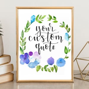 Custom Handmade Watercolor Prints Wreath Design Calligraphy Art Custom Quote Prints Personalized Gifts Office Decor Home Decor image 1