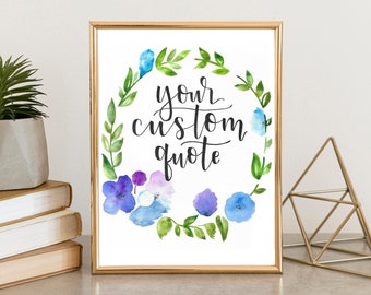 Custom Handmade Watercolor Prints | Wreath Design | Calligraphy Art | Custom Quote Prints | Personalized Gifts | Office Decor | Home Decor