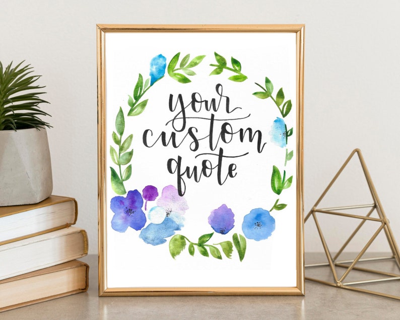 Custom Handmade Watercolor Prints Wreath Design Calligraphy Art Custom Quote Prints Personalized Gifts Office Decor Home Decor image 1