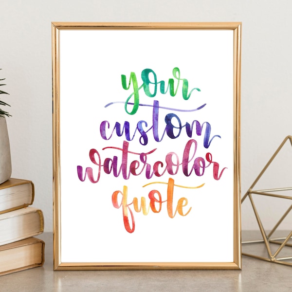 Custom Handmade Watercolor Quote Print Sign, Calligraphy Lettering Art Painting, Personalized Wall Art Decor Prints, Personalized Gifts