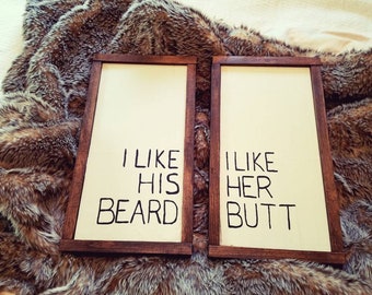 I Like His Beard I Like Her Butt Handpainted Home Decor Sign