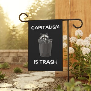 Capitalism is Trash Raccoon Funny Garden Yard Flag