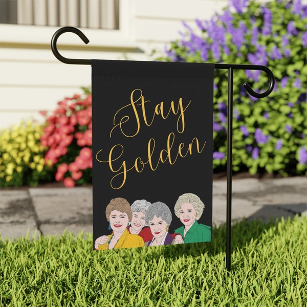 Stay Golden, Girlies! Garden Yard Flag