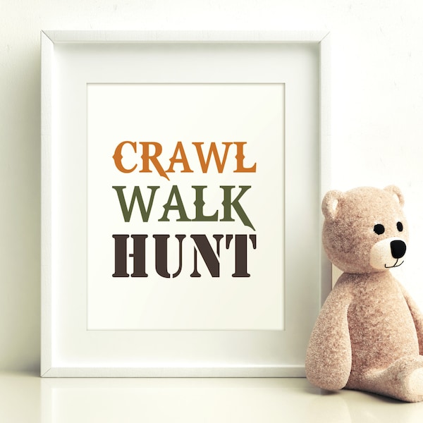 Crawl Walk Hunt Printable, Hunting Nursery, Boys Nursery, Boys Room Decoration, Printable