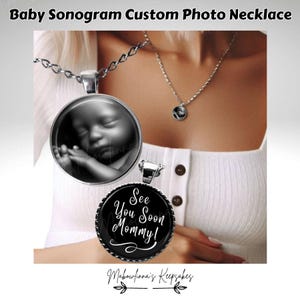 Custom Baby Sonogram Photo Necklace - Silver Plated 1&quot; Pendant on 18&quot; Chain - Double-Sided with “See You Soon Mommy” Quote Mom-To-Be Gift