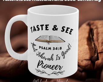 Taste and See That Jehovah Is Good –Jw Pioneer Mug with Psalm 34:8 & Bible Art