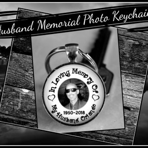 In Memory Of Husband Memorial Photo Keychain Loss Of Husband Widows Gift  Personalized Keychain With Name Dates Condolence Sympathy Gift