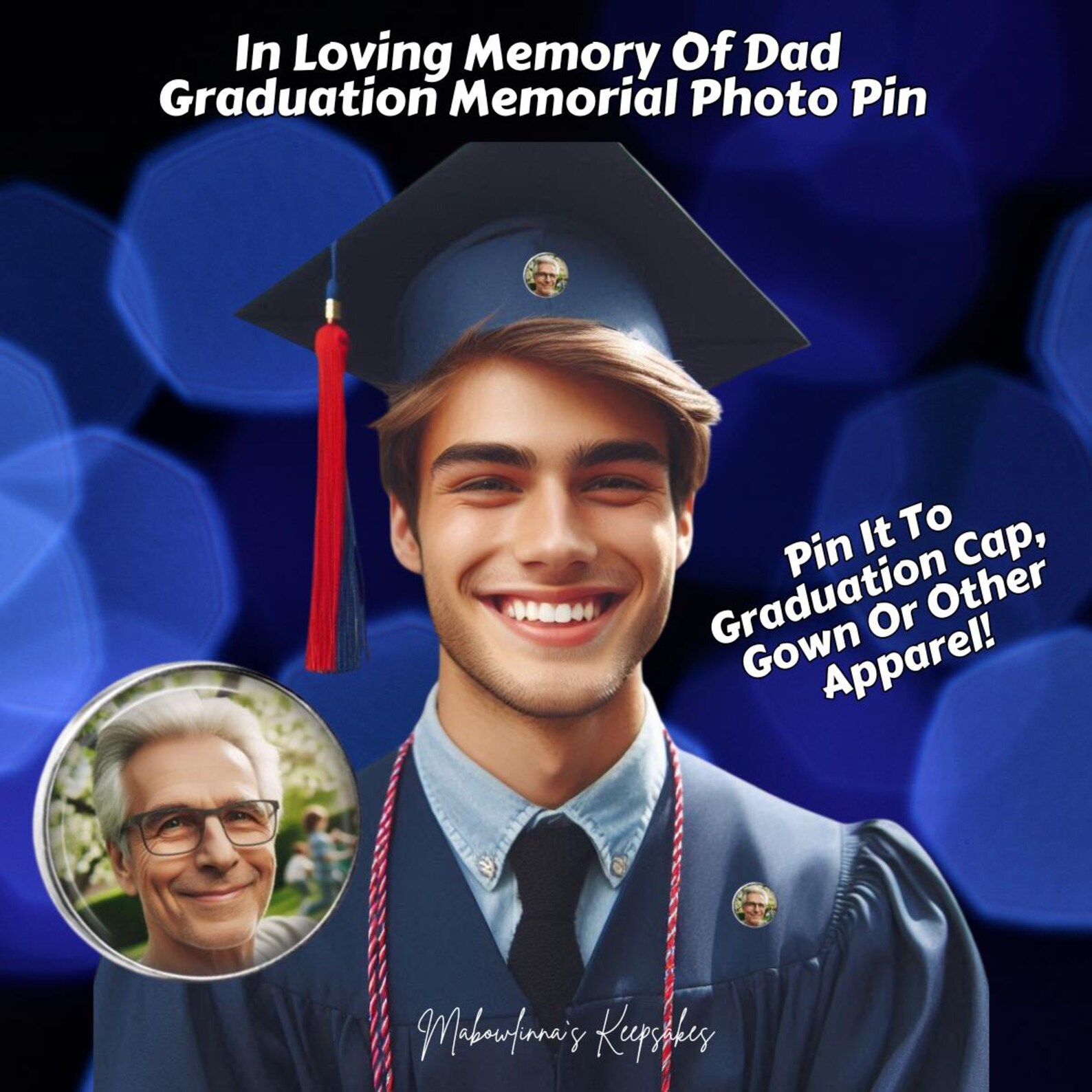 Graduation Memorial Photo Pin – in Loving Memory of Dad – Cap & Gown ...