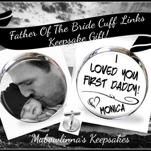 Gift For Father Of The Bride Custom Photo Cuff Links With Quote &quot;I Loved You First Daddy&quot; Gift From Bride Personalized  With Name