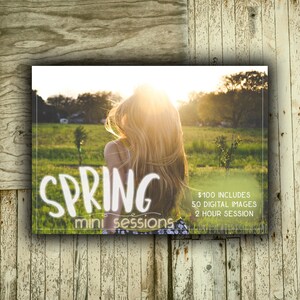 May include: A photo of a woman with long blonde hair standing in a field with her back to the camera. The sun is setting in the background. The text "SPRING mini sessions" is written in white on a green background. The text "$100 includes 50 digital images 2 hour session" is written in white on a black background.