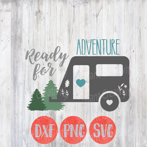 Download Ready For Adventure Svg Camping Svg Family Svg Summer Svg Etsy