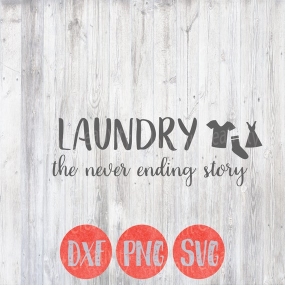 Download Laundry Svg The Never Ending Story Laundry Quotes Home Svg Etsy