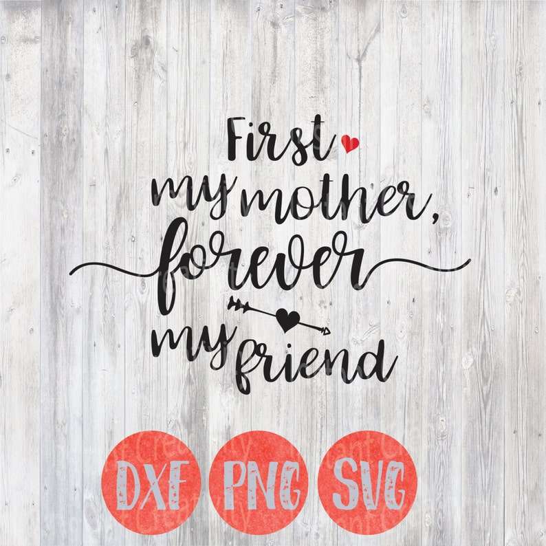 Download Mothers Day Svg Mothers Day Quote First My Mother Forever ...