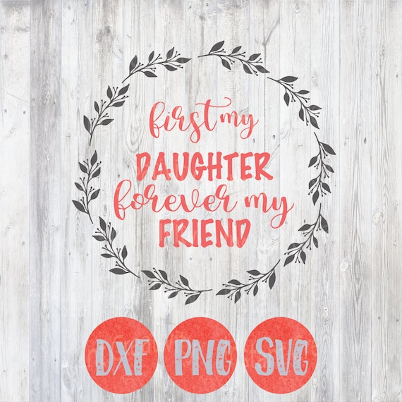 Download Mothers Day Svg Mothers Day Quote First My Daughter ...