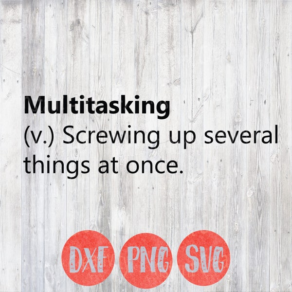 Humorvolle Svg, Screwing Splevs auf einmal, Zitate, Multitasking Definition, Hilarious Funny, DIY Silhouette Cricut, Digital Cut Files,