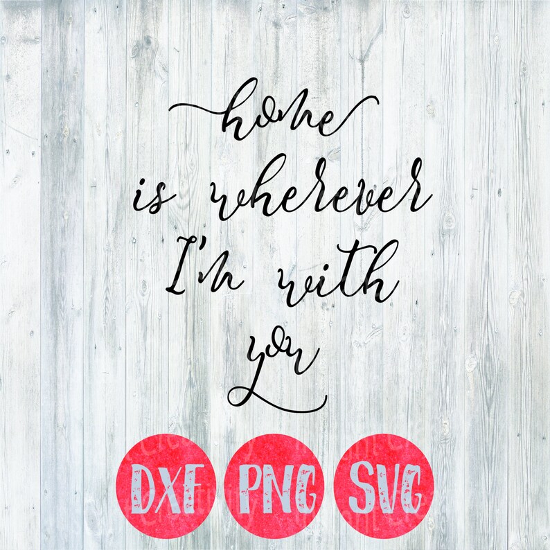 Download Svg Home is wherever I'm with you Home Svg Wood Sign | Etsy