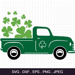 Saint Patrick&#39;s Day vintage Truck Svg, Shamrock Svg, Saint Patrick Svg, Clover SVG, CriCut Files, Silhouette cameo Files