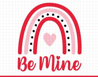 Be Mine Svg, Valentine's Day Svg, Heart Svg, Be Mine Rainbow Svg, Cutting files for CriCut & Silhouette cameo