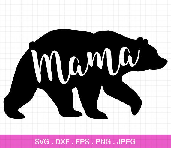 Download Mama Svg Files Bear Svg Files Bear Svg Mama Svg Files For Etsy