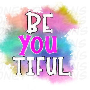 BeYouTiful watercolor rainbow sublimation design Please Read Description
