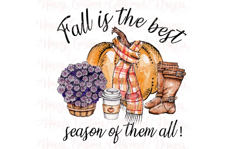 Fall is the best season of them all Autumn  PNG file Transfer image 1
