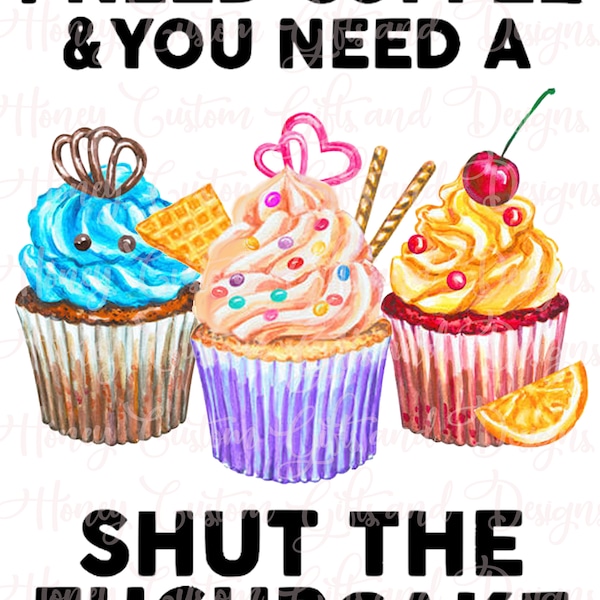 Shut The Fucupcake PNG File Please Read Description